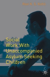Cover Social Work with Unaccompanied Asylum-Seeking Children