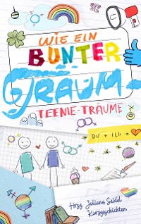 Cover Wie ein bunter Traum: Teenie-Träume