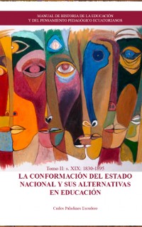 Cover MANUAL DE HISTORIA DE LA EDUCACIÓN Y DEL PENSAMIENTO PEDAGÓGICO ECUATORIANOS. Tomo 2