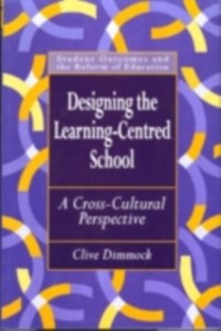 Cover Designing the Learning-centred School
