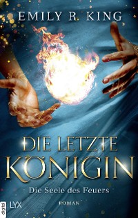Cover Die letzte Königin - Die Seele des Feuers