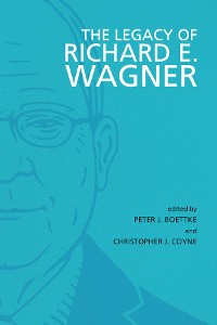 Cover The Legacy of Richard E. Wagner