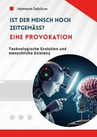 Cover Ist der Mensch noch zeitgemäß? Eine Provokation