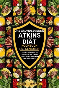 Cover Das grundlegende Atkins-Diät-Kochbuch für Senioren