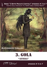 Cover Gola. Attesa - Serie I Sette Peccati Capitali ep. 3