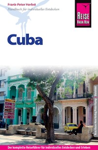 Cover Reise Know-How Cuba: Reiseführer für individuelles Entdecken