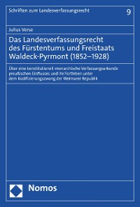 Cover Das Landesverfassungsrecht des Fürstentums und Freistaats Waldeck-Pyrmont (1852–1928)