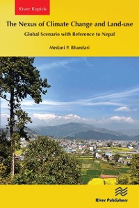 Cover Nexus of Climate Change and Land-use - Global Scenario with Reference to Nepal
