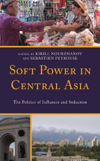 Cover Soft Power in Central Asia