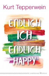 Cover Endlich ich - endlich happy