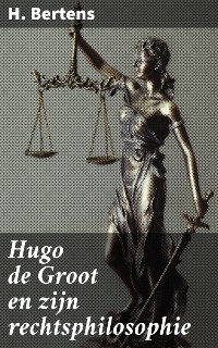 Cover Hugo de Groot en zijn rechtsphilosophie