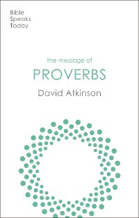 Cover The Message of Proverbs