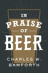 Cover In Praise of Beer