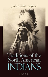 Cover Traditions of the North American Indians (Vol. 1-3)