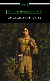 Cover A Narrative of the Life of David Crockett