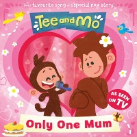 Cover Tee and Mo: Only One Mum