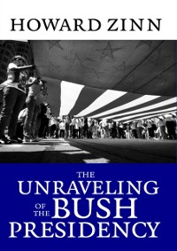 Cover Unraveling of the Bush Presidency