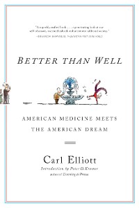 Cover Better Than Well: American Medicine Meets the American Dream
