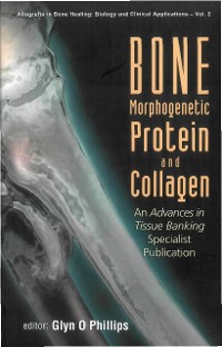 Cover Bone Morphogenetic Protein And Collagen: An Advances In Tissue Banking Specialist Publication