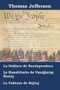 Cover Deklaro pri Sendependeco, Konstitucio kaj fakturo pri Rajtoj de Usono de Usono