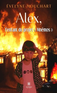 Cover Alex, l’enfant du projet « Mnémos »