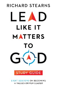 Cover Lead Like It Matters to God Study Guide