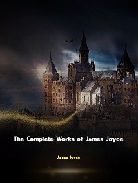 Cover The Complete Works of James Joyce