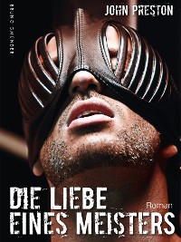 Cover Die Liebe eines Meisters (Klassiker der schwulen SM-Literatur)