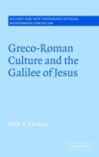 Cover Greco-Roman Culture and the Galilee of Jesus