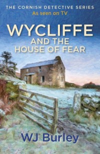 Cover Wycliffe and the House of Fear