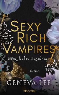 Cover Sexy Rich Vampires - Königliches Begehren