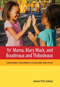 Cover Yo' Mama, Mary Mack, and Boudreaux and Thibodeaux