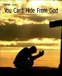 Cover You Can't Hide From God