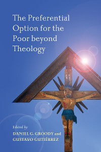 Cover The Preferential Option for the Poor beyond Theology