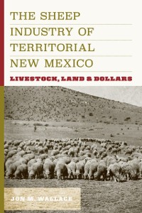 Cover Sheep Industry of Territorial New Mexico