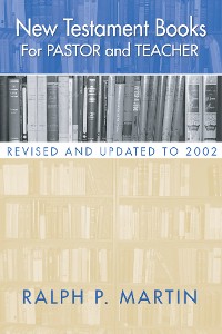 Cover New Testament Books for Pastor and Teacher: Revised and Updated to 2002
