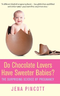 Cover Do Chocolate Lovers Have Sweeter Babies?