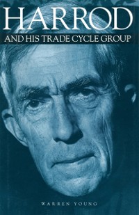 Cover Harrod and His Trade Cycle Group