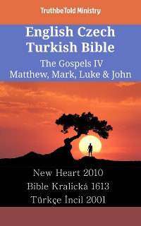Cover English Czech Turkish Bible - The Gospels IV - Matthew, Mark, Luke & John