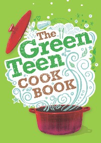 Cover The Green Teen Cookbook