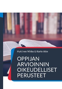 Cover Oppijan arvioinnin oikeudelliset perusteet