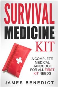 Cover Survival Medicine Kit: A Complete Medical Handbook For All First Kit Needs