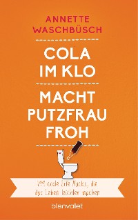 Cover Cola im Klo macht Putzfrau froh