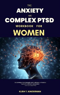 Cover The Anxiety and Complex PTSD Workbook for Women