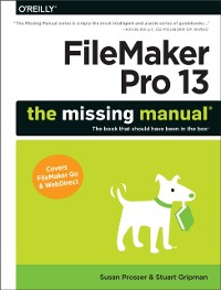 Cover FileMaker Pro 13: The Missing Manual