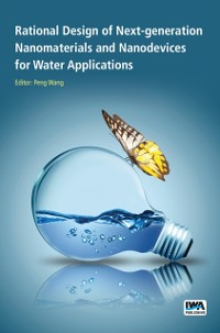 Cover Rational Design of Next-generation Nanomaterials and Nanodevices for Water Applications