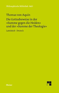 Cover Die Gottesbeweise in der Summe gegen die Heiden und der Summe der Theologie