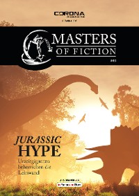 Cover Masters of Fiction 3: Jurassic Hype - Urzeitgiganten beherrschen die Leinwand