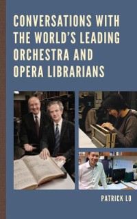 Cover Conversations with the World's Leading Orchestra and Opera Librarians