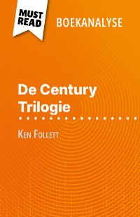 Cover De Century Trilogie van Ken Follett (Boekanalyse)